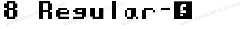 8 Regular字体转换
